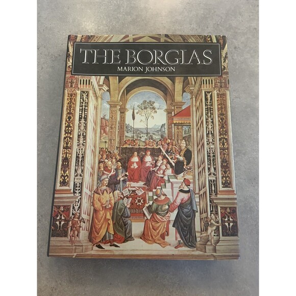 The Borgias by Marion Johnson HC/DJ 1981 1st Edition Vintage - Picture 1 of 5